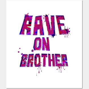 Rave on Brother Posters and Art